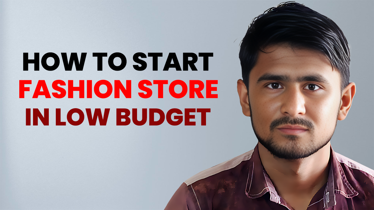 How to Start a Fashion Store on a Low Budget