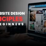 Top Website Design Principles for Beginners
